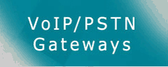 VoIP/PSTN Gateways